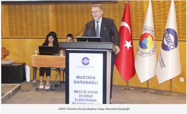EBSO Başkan Adayı Mustafa Karabağlı: Sanayide Voltranı oluşturacağız
